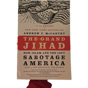 The Grand Jihad Andrew C. McCarthy Softcover 2011 First Printing Politicsd